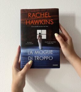 Scopri di più sull'articolo La moglie di troppo di Rachel Hawkins