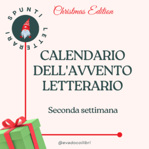 Scopri di più sull'articolo Calendario letterario – Seconda settimana di consigli per l’avvento